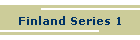 Finland Series 1